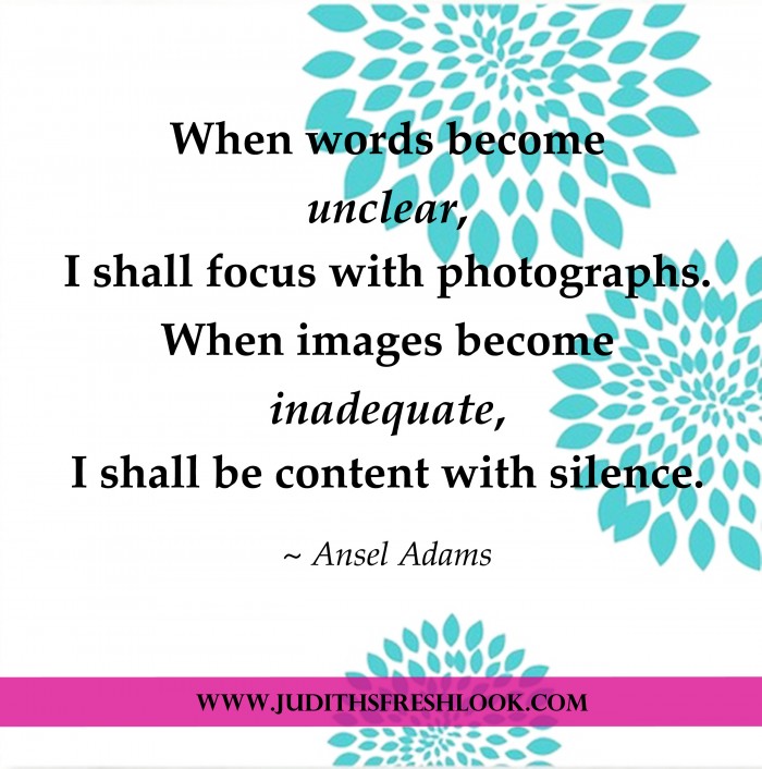 Photography Quotes | Get Inspired - JudithsFreshLook.com