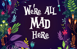 we're all mad here