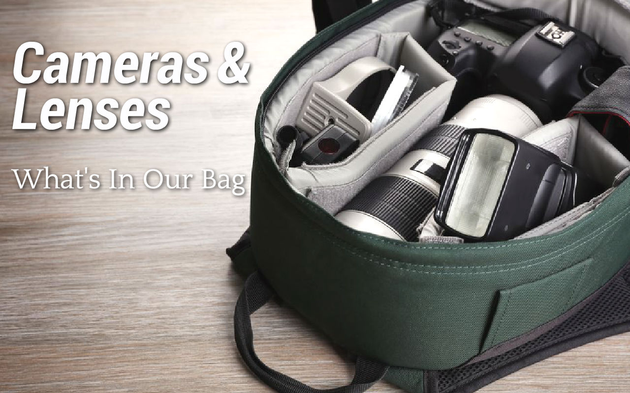Photography Gear | What’s In Our Bag