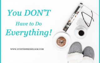 you don't have to do everything