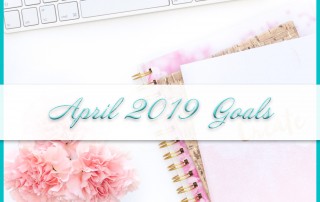 April 2019 Goals