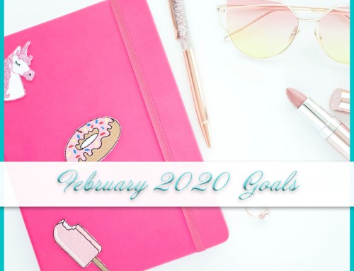 February 2020 Goals | Personal+Professional