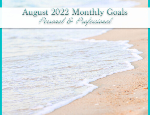 August 2022 Monthly Goals | Personal+Professional