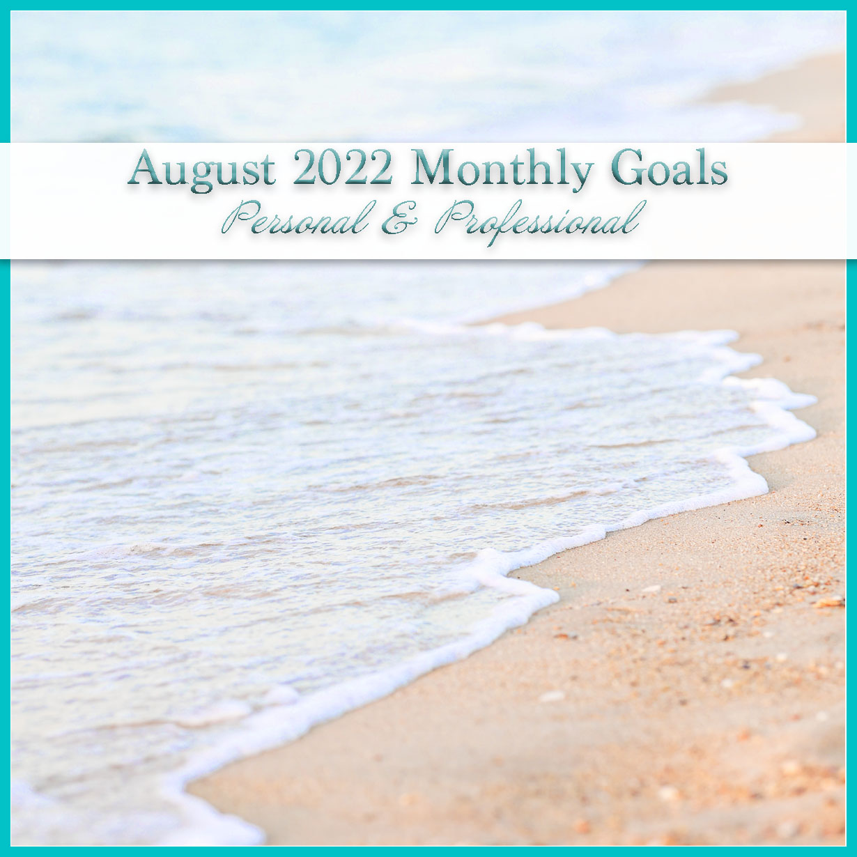 August 2022 Monthly Goals