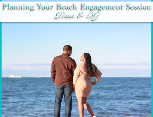 Planning Your Beach Engagement Session | Xiana+DJ