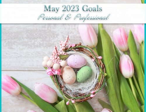 May 2023 Goals | Personal+Professional